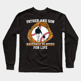 Father And Son Baseball Players For Life Happy Father's Day Long Sleeve T-Shirt